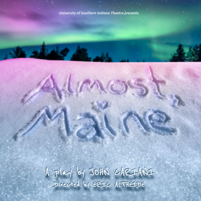 USI Theatre begins Spring Semester with Almost, Maine 