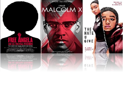 Film posters for  Free Angela and All Political Prisoners (2012), Malcolm X (1992), and The Hate U Give (2018)