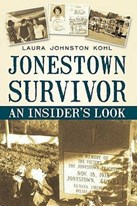 Cover of 'Jonestown Survivor: An Insider's Look' book by Laura Johnston Kohl