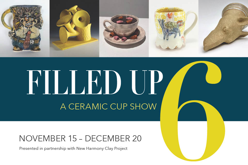 Filled Up 6: A Ceramic Cup Show