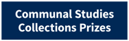 Click to go to Communal Studies Collections Prizes section