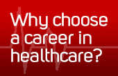 Why choose a career in healthcare?